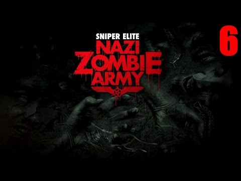 Видео: Прохождение Sniper Elite: Nazi Zombie Army (Серия 6)