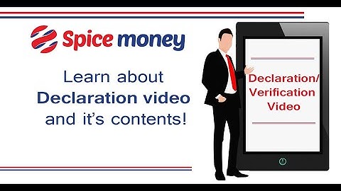 Spice Money:Declaration/Verification video(Video KYC): "Content and process":(English for retailers)