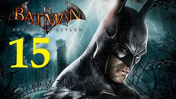 Batman Arkham Asylum GOTY - Walkthrough (Hard) Part 15 HD No Commentary