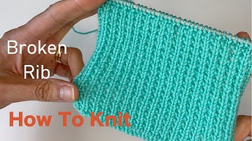 How To Knit VERY EASY Single Broken Rib Stitch
