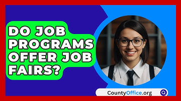 Do Job Programs Offer Job Fairs? - CountyOffice.org