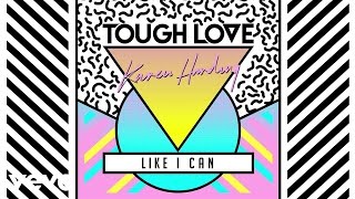 Tough Love, Karen Harding - Like I Can (Kadian Remix)
