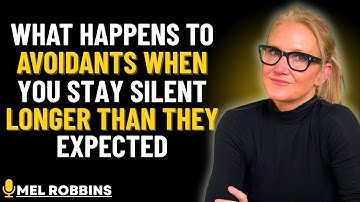 What Happens to Avoidants When You Stay Silent Longer Than They Expected || Mel Robbins motivation