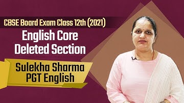 CBSE Board 2021: जानें Class 12th की English Core में क्या हैं Deleted Section | PGT Sulekha Sharma