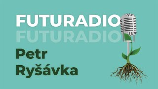 FUTURADIO - Petr Ryšávka - Jak posílit naši imunitu a cítit se dobře