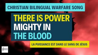 Video thumbnail of "There Is Power Mighty In The Blood | La puissance est dans le sang de J - Christian Bilingual Song 3"