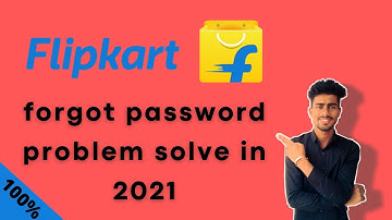 flipkart forgot password problem 2021? how to solve flipkart forgot password in 2021 in hindi ||
