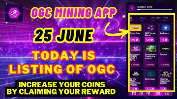 OGC IS LISTING TODAY | OGC 25 June Listing | OGC TOKEN | OGC Mining App New Update Of Listing #ogc