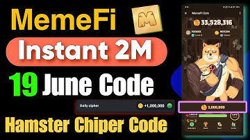 MemeFi 19 June Scert Code || Claim Instant 2M || Hamster Chiper Code Today