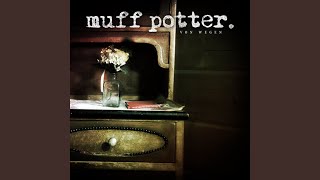 Video thumbnail of "Muff Potter - Wecker? Tickt."