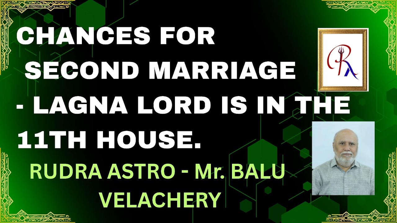 #astrology  #marriage #secondmarriage #astrologicalinfluence #astrologicalremedy #11thhouse #lagna