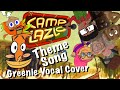 Camp Lazlo - Theme Song (Greenie Vocal Cover)
