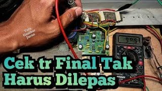 Cara cek tr (transistor) final short tanpa harus melepaskan dari Pcb Speaker aktive