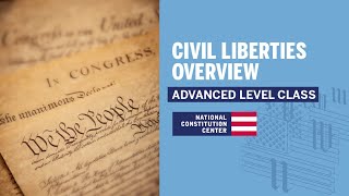 Civil Liberties Overview (Advanced Level)