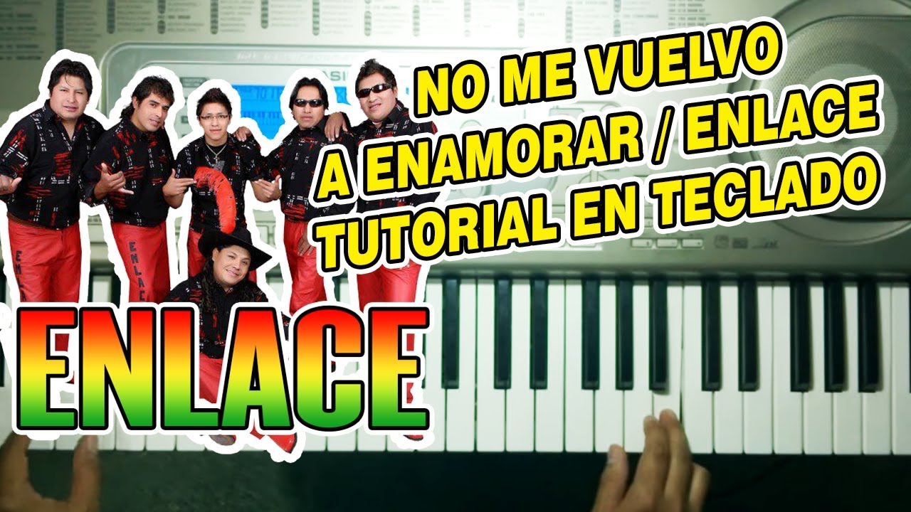 NO ME VUELVO A ENAMORAR - ENLACE (TUTORIAL EN TECLADO)
