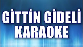 GİTTİN GİDELİ KARAOKE     ton: Do Resimi