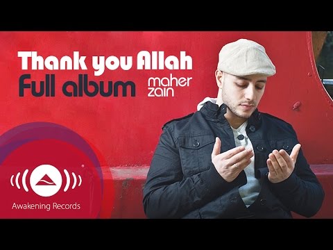 Maher Zain - Thank You Allah Music Album (Full Audio Tracks)