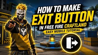 How to Make Exit Button in Free Fire Craftland Easy Mobile Tutorial