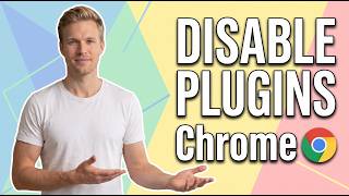 How To Disable Plugins In Google Chrome (Easy Guide)