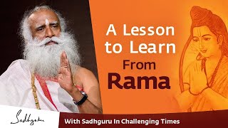 A Lesson to Learn From Rama During The Lockdown - With Sadhguru in Challenging Times - 02 Apr