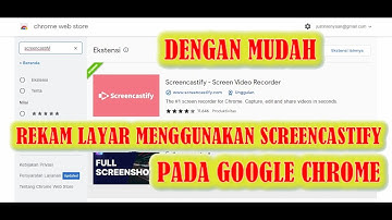 REKAM LAYAR MENGGUNAKAN SCREENCASTIFY PADA GOOGLE CHROME