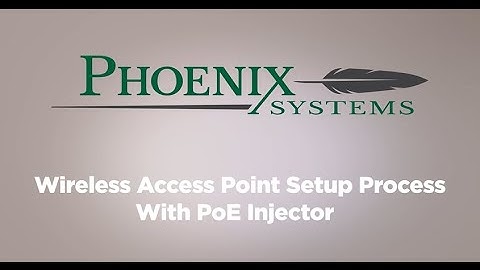 Wireless Access Point setup via PoE Injector - Phoenix Systems