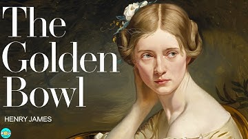 The Golden Bowl - Chapter 12 |🎧 Audiobook with Scrolling Text 📖| Ion Books