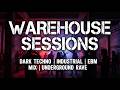 WAREHOUSE SESSIONS – Dark Techno | Industrial | EBM Mix | Underground Rave