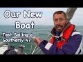 Our New Boat! Test Sailing a Southerly 47