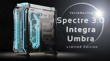 Introducing Spectre 3.0 Integra Umbra Limited Edition Water-cooling Case