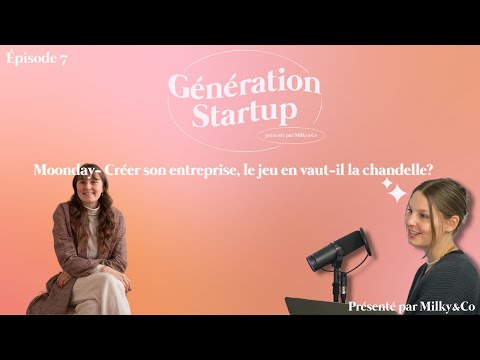 7.Moonday- Créer son entreprise, le jeu en vaut-il la chandelle?