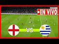 🔴 EN VIVO: Inglaterra vs Uruguay 🔴 Partido Amistoso internacional 2026 ⚽ Partido Hoy Simulación