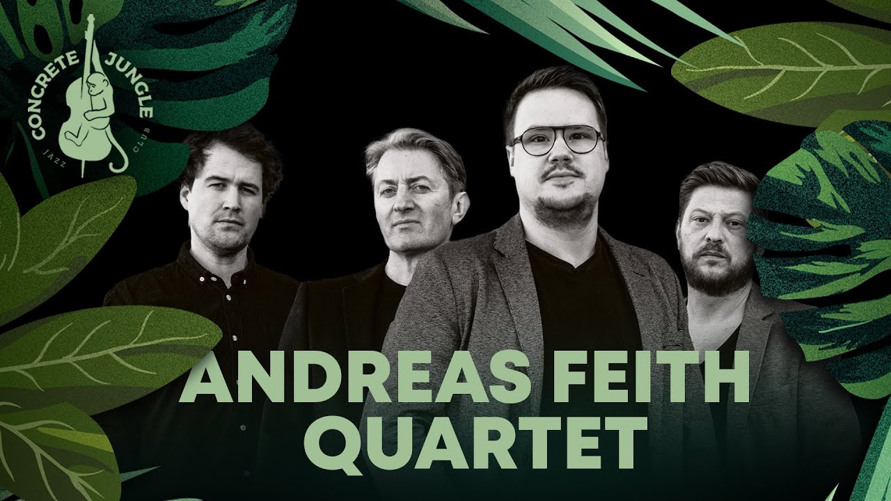 Concrete Jungle Jazz Club - Andreas Feith Quartet