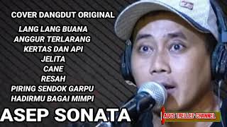 ASEP SONATA KUMPULAN LAGU COVER DANGDUT ASIK TERBAIK