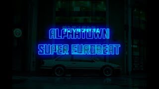 [EBV][S3] Alphatown - Super Eurobeat (Lyrics-Visualizer)