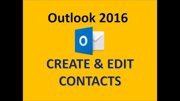 Outlook 2016 - Contacts Tutorial - How to Create Edit and Update Contact Information in Address Book