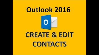 Outlook 2016 - Contacts Tutorial - How to Create Edit and Update Contact Information in Address Book