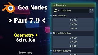 [7.9] ⇒ Geo Nodes → Geometry → Selection Explained