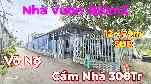 🏡Bán Căn Nhà Vườn Dân Vỡ Nợ 350m2 Thổ Cư - Sổ Hồng Riêng - 2 Mặt Tiền - Đường Xe Ôtô 