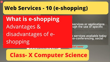 What is e-shopping | Advantages & disadvantages of e-shopping | Class 10 Computer Science- by Sapna