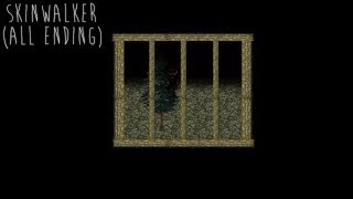 Skinwalker (All Ending) - Full Gameplay - No Commentary