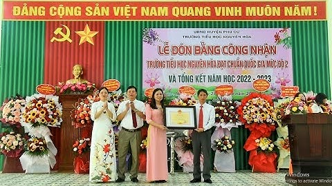 HT BÁO CÁO QUÁ TRÌNH XÂY DỰNG TRƯỜNG TH NGUYÊN HÒA ĐẠT CHUẨN QUỐC GIA VÀ TỔNG KẾT NĂM HỌC 2022-2023!