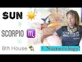 ☀️ Sun in Scorpio ♏️ Or 8th House 🏡 + Numerology Life Path || #Scorpio #Astrology #Numerology