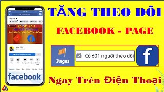 Tuyệt Chiêu Tăng Lượt Theo Dõi Facebook, Fanpage Ngay Trên Điện Thoại