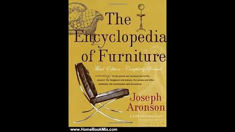 Home Book Summary: The Encyclopedia of Furniture: ...