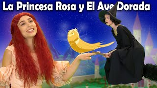 La Princesa Rosa y El Ave Dorada | Cuentos infantiles en Español