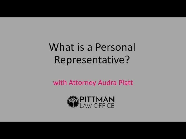 What is a Personal Representative?