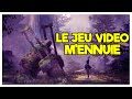 Le jeu vido mennuie