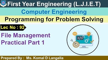 Lec - 92_File Management Practical Part 1 | Programming for problem solving | FY Engineering