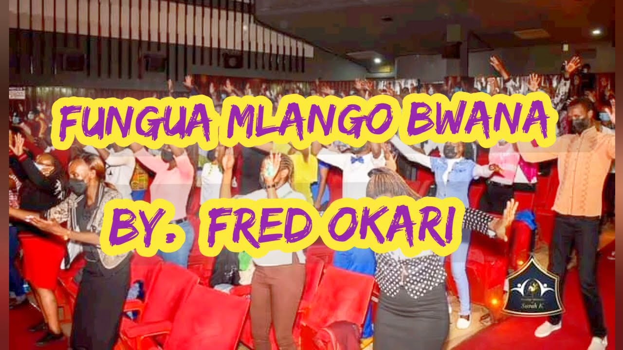 FUNGUA MLANGO BWANA OFFICIAL LYRICAL VIDEO Fred Okari The Gospel Minister